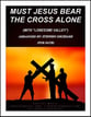 Must Jesus Bear The Cross Alone (with Lonesome Valley